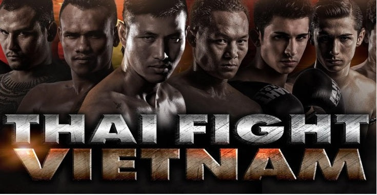 THAI FIGHT: VIETNAM - Videos