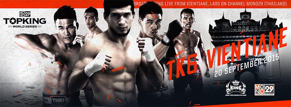 Top King 6 - Vietnam - FIGHTCARD (20 September)